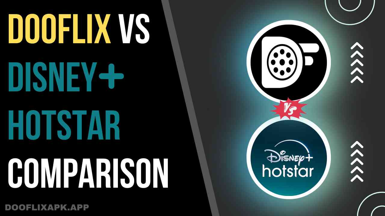 Dooflix Vs Disney+ Hotstar Comparison