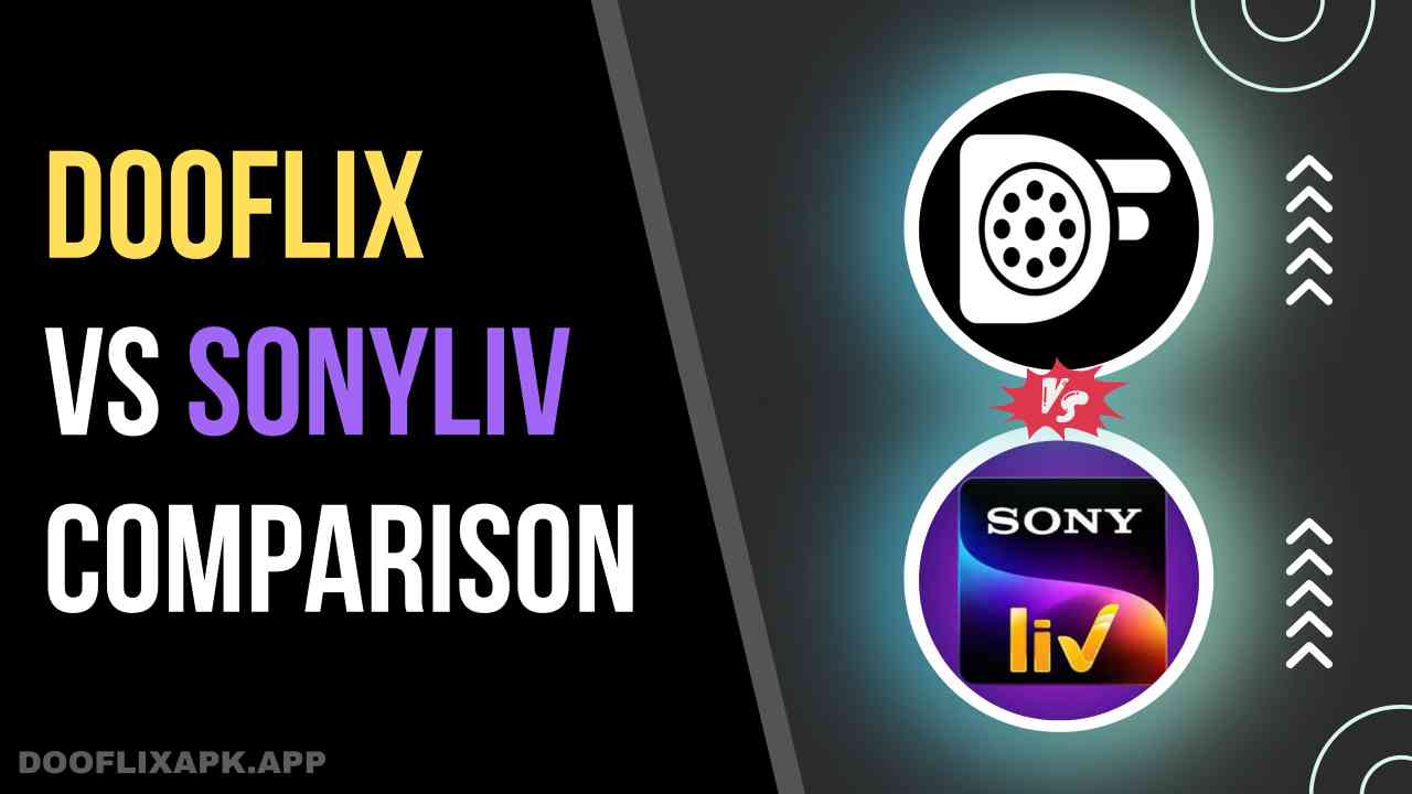 Dooflix Vs SonyLIV Comparison