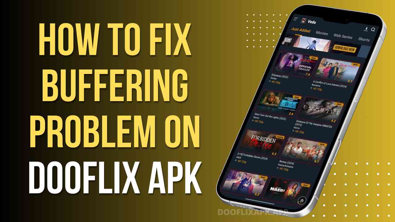 How to Fix Buffering Problem on Dooflix APK